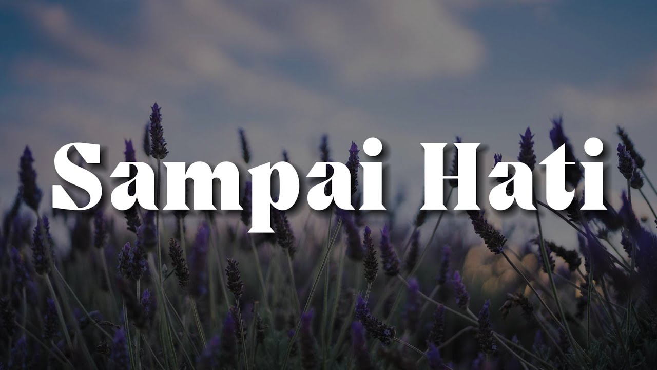 Sampai Hati (Lirik)  - Spring,  Mega,  Exists