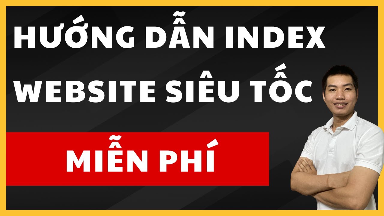 Hướng dẫn Index Lập chỉ mục Website siêu nhanh | Sumit URL Google Index API