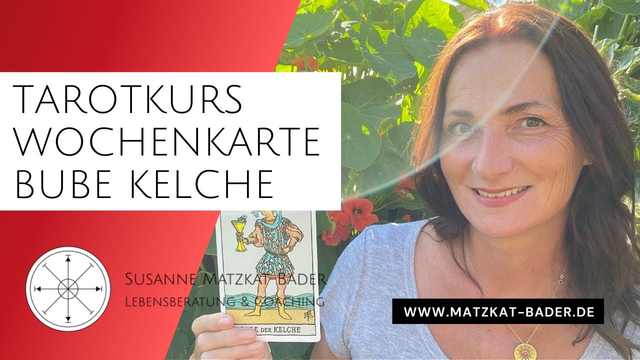 Tarotkarten legen lernen: Der Bube der Kelche als Wochenkarte: