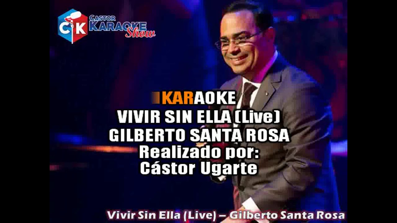 karaoke vivir sin ella live   gilberto santa rosa