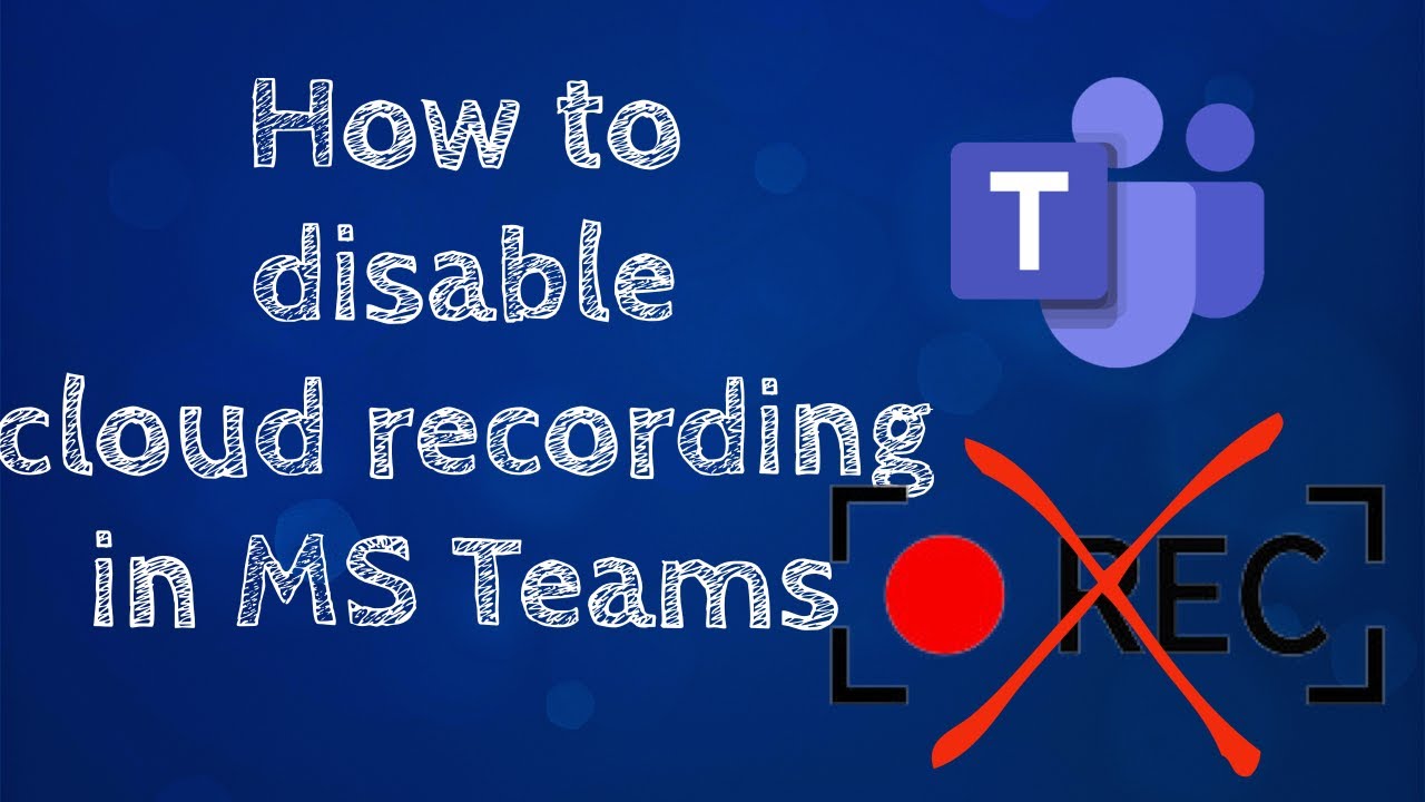 How to disable cloud recording in MS Teams #Microsoft #MSTeams