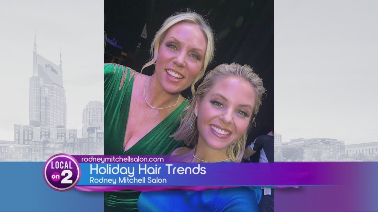Rodney Mitchell Salon: Holiday Hair Trends
