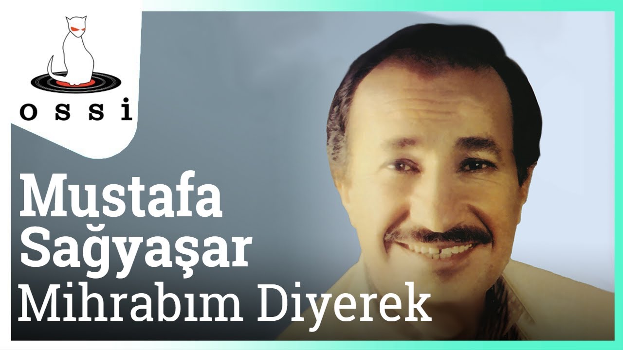 Mustafa Sağyaşar - Mihrabım Diyerek