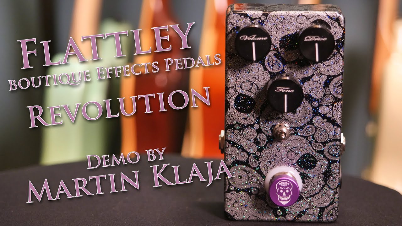 Flattley Boutique Effects Pedals // Revolution // Demo by Martin Klaja