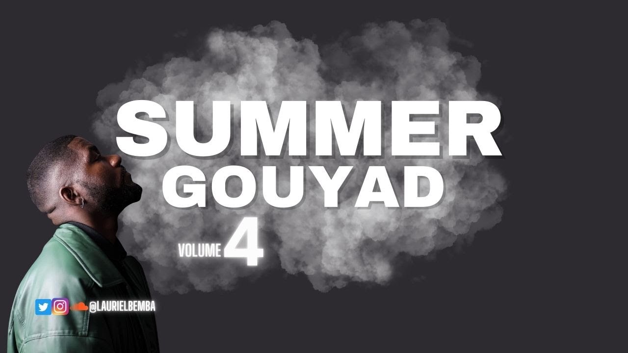 SUMMER GOUYAD VOLUME 4 (Jeje Almeida, IBR Prod , DJ Keishawn...)