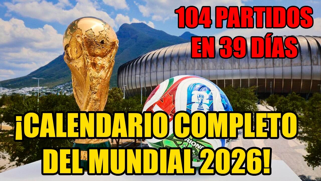 🏆📅 CALENDARIO COMPLETO DEL MUNDIAL 2026  🏆📅 | ⚽ Todos los PARTIDOS de la COPA del MUNDO ⚽