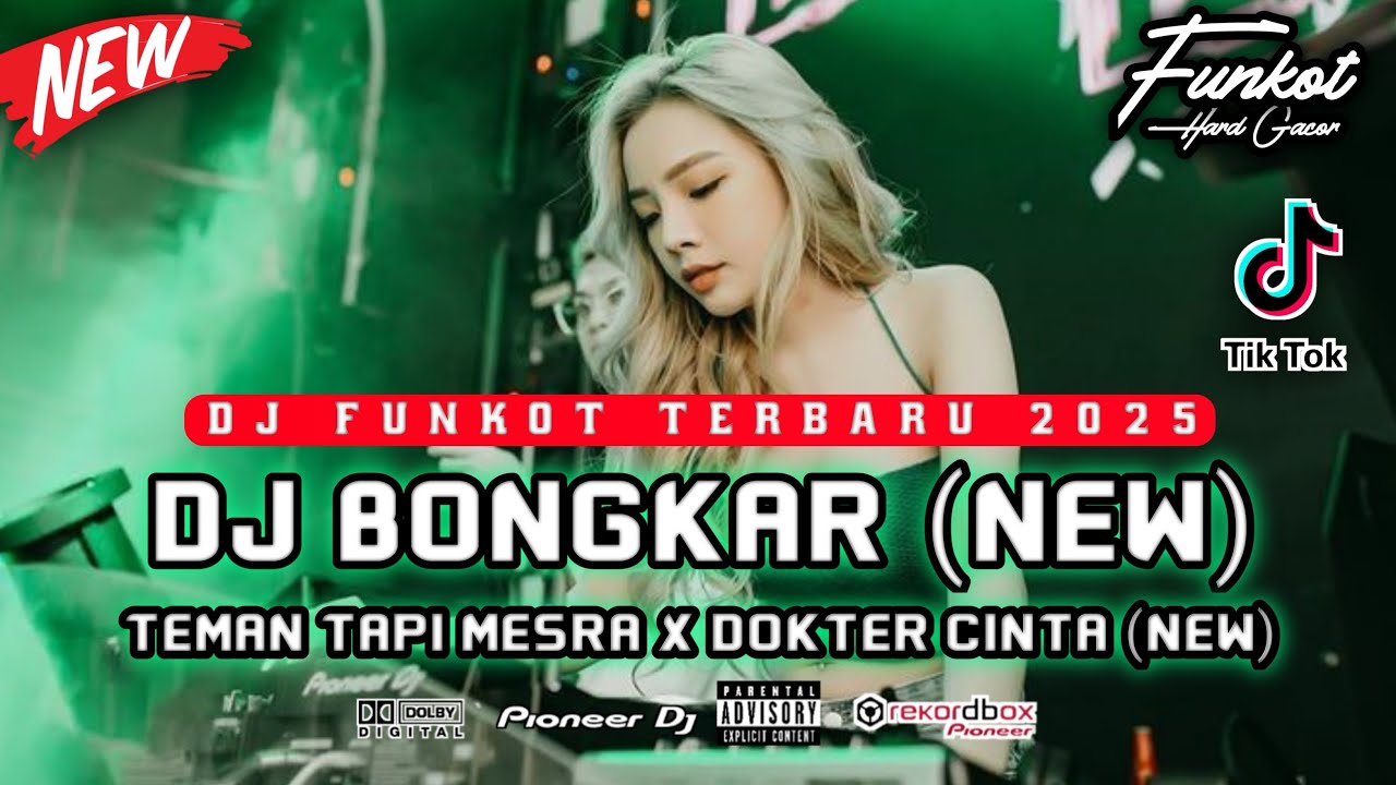 DUGEM FUNKOT TERBARU 2025 ‼️ DJ BONGKAR (NEW) x TEMAN TAPI MESRA (HARD) FULLBASS GACOR