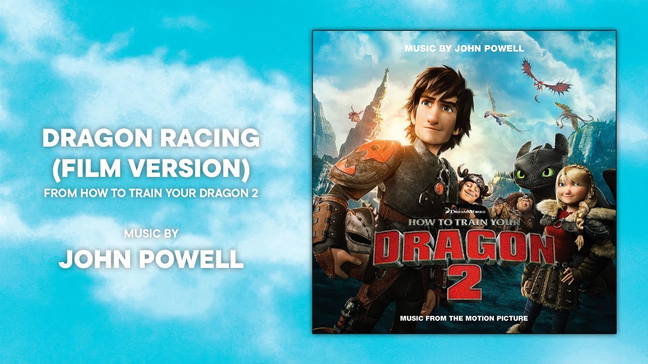 ''Dragon Racing (Film Version)'' from How To Train Your Dragon 2