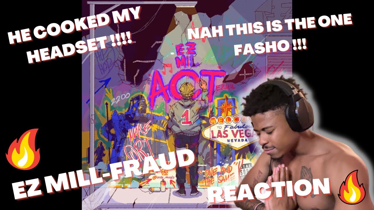 THIS IS IT🔥‼️EZ MILL-FRAUD (REACTION) 🤯