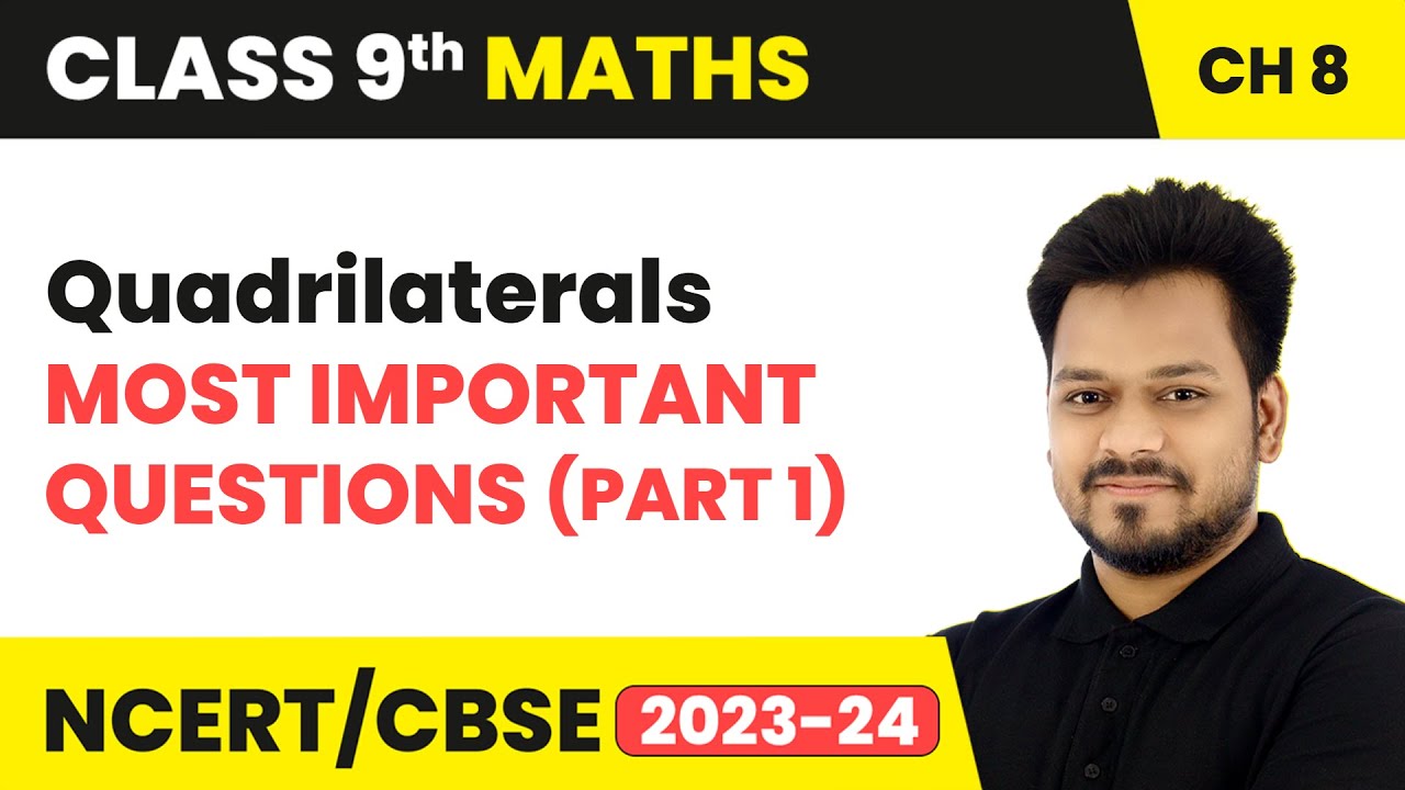 Quadrilaterals - Most Important Questions (Part 1) | Class 9 Maths Chapter 8 | CBSE 2024-25