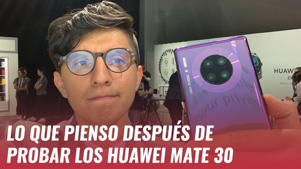 Huawei Mate 30 y Mate 30 Pro: Primeras impresiones