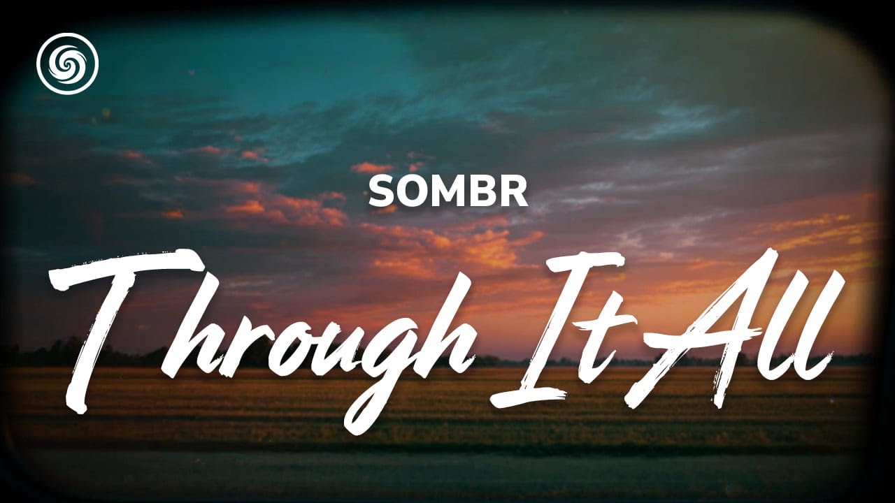 sombr - through it all (lyrics)
