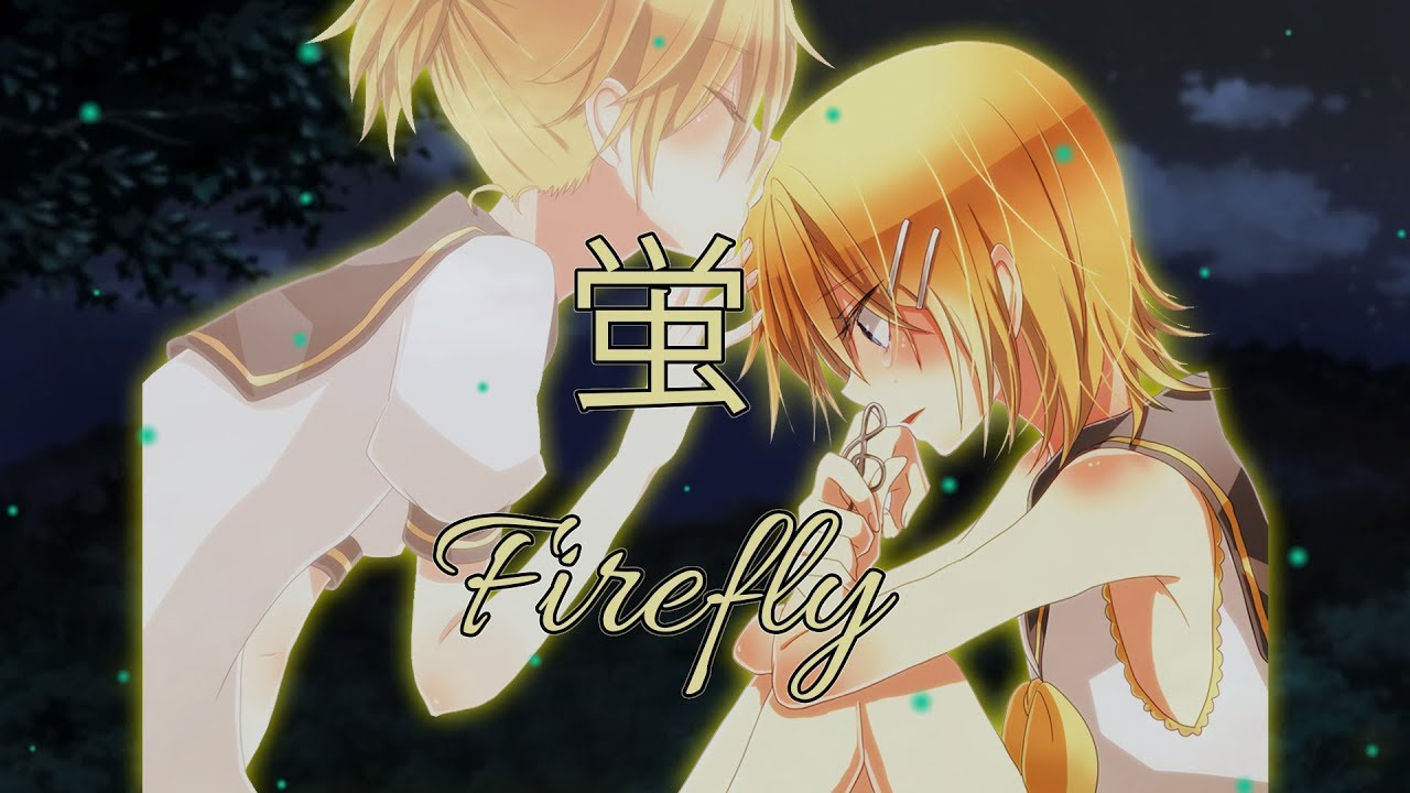 【Kagamine Rin V4X & Len V4X】Hotaru