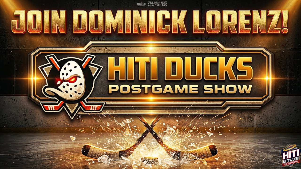 ANAHEIM DUCKS PODCAST: HITI DUCKS POSTGAME PODCAST