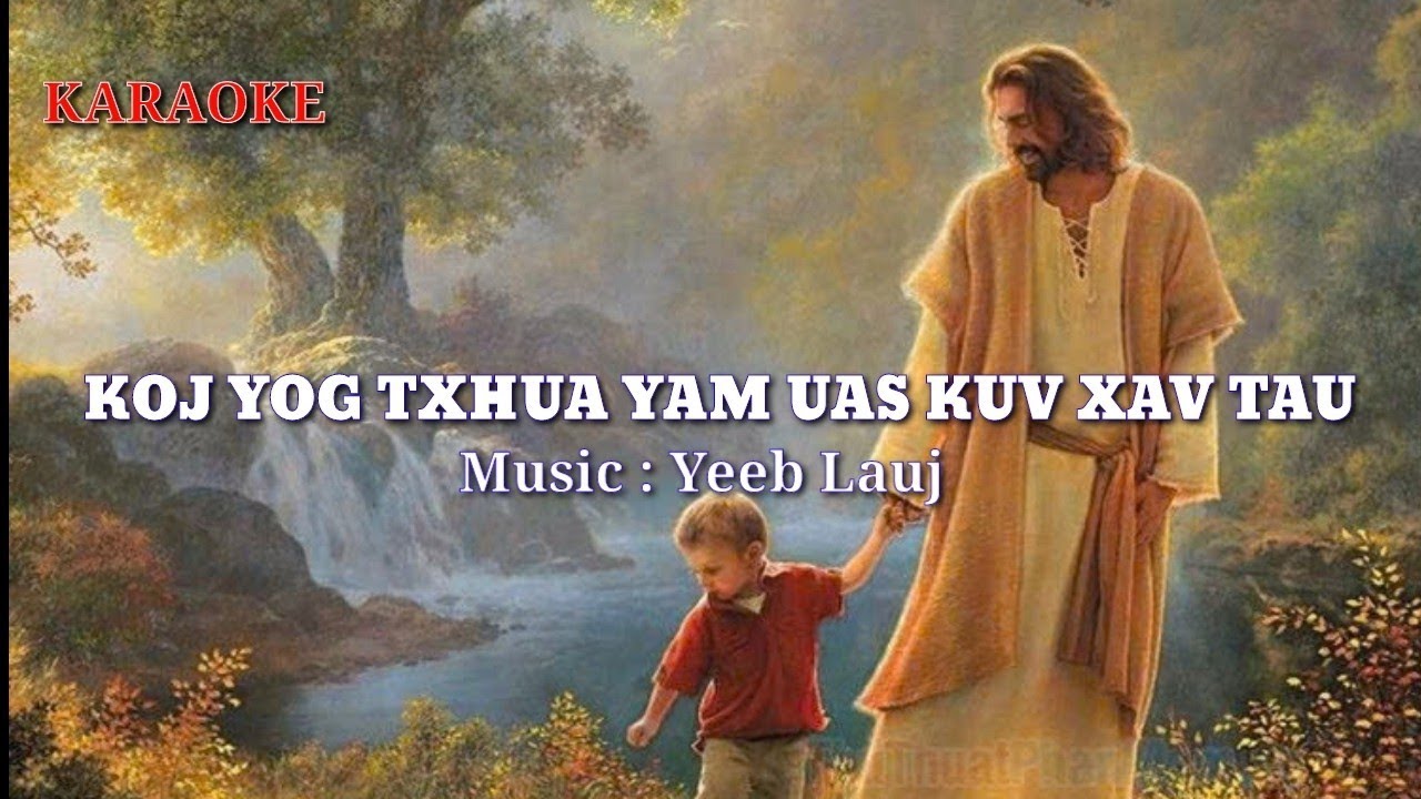 Koj yog txhua yam uas kuv xav tau KARAOKE _ nkauj ntseeg tawm tshiab 2024-2025