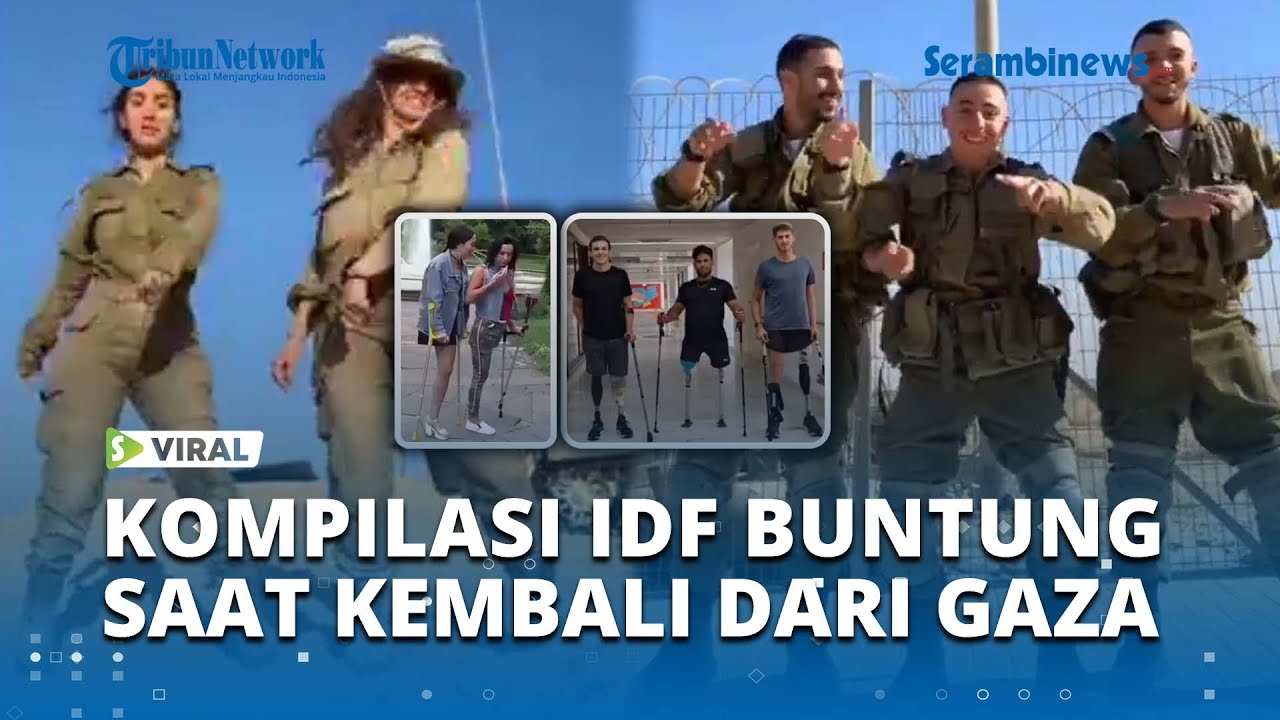 VIRAL Kompilasi Before After Tentara IDF Masuk Gaza Joget joget, Pulang ke Israel 'Buntung'
