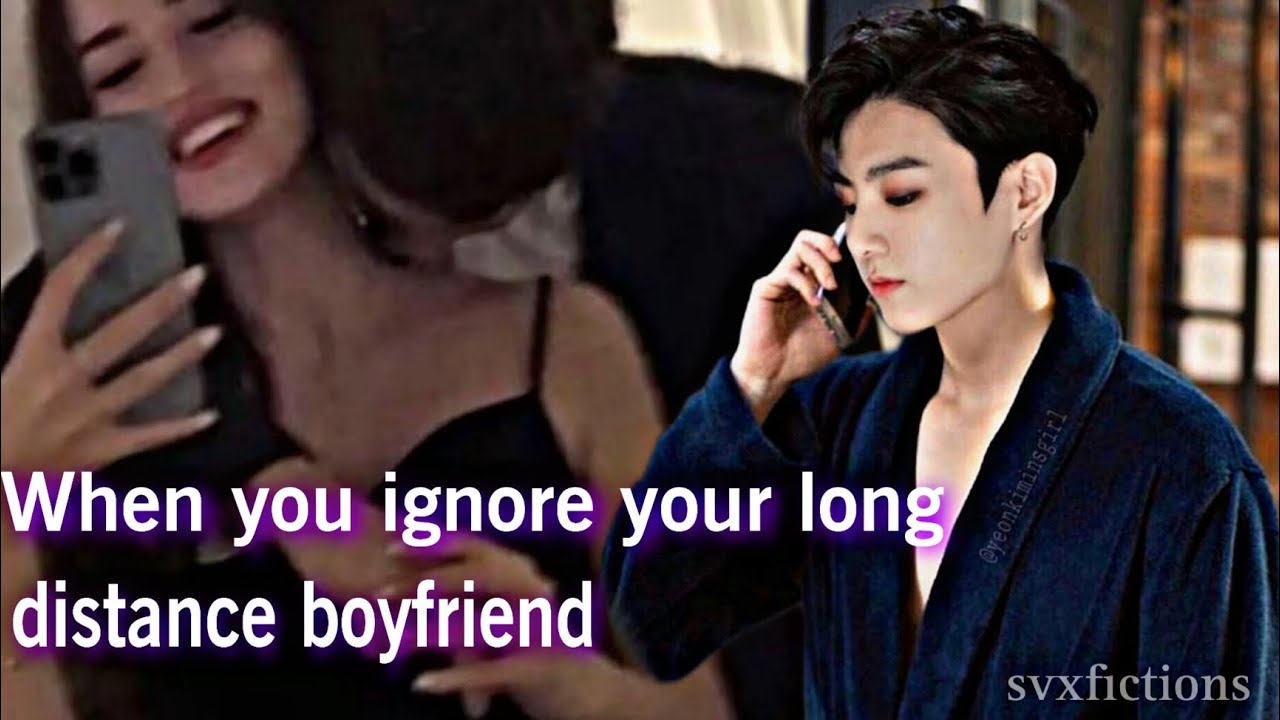 When you ignore your long distance boyfriend after he talked rudely [JUNGKOOK ONESHOT]