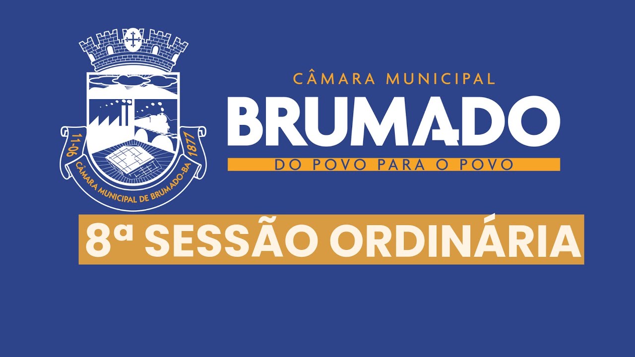 8ª Sessão Ordinária da Câmara de Vereadores de Brumado