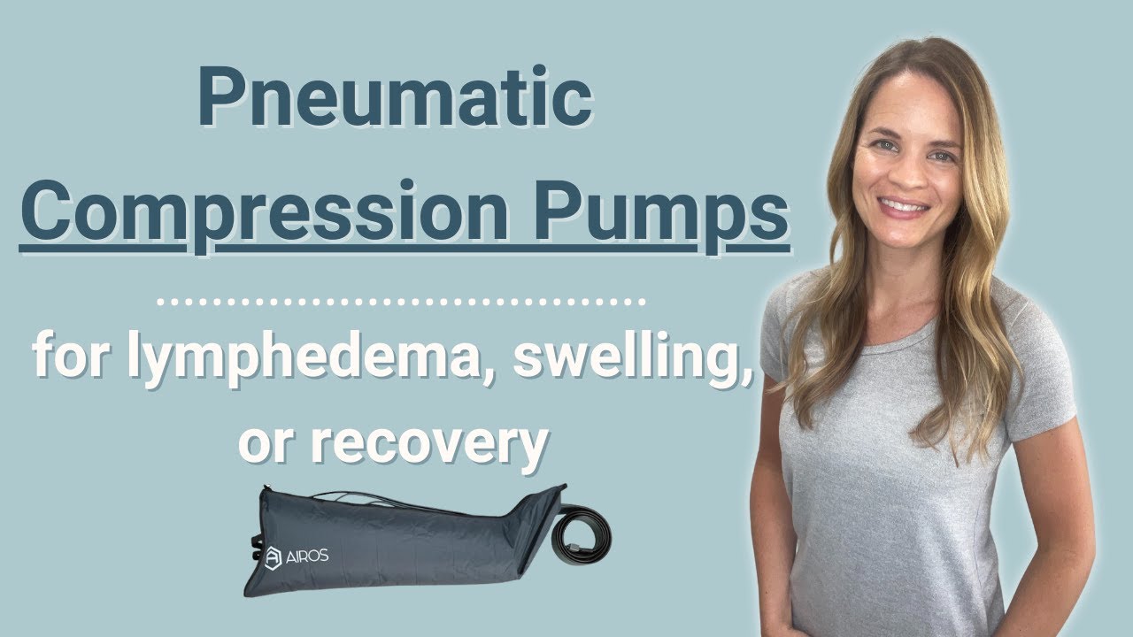 Pneumatic Compression Pumps for Lymphedema, Swelling, and Recovery