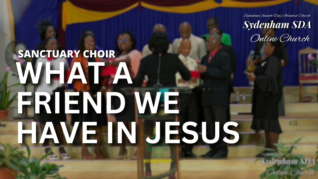 What a Friend We Have in Jesus (Cover) - Santuary Choir