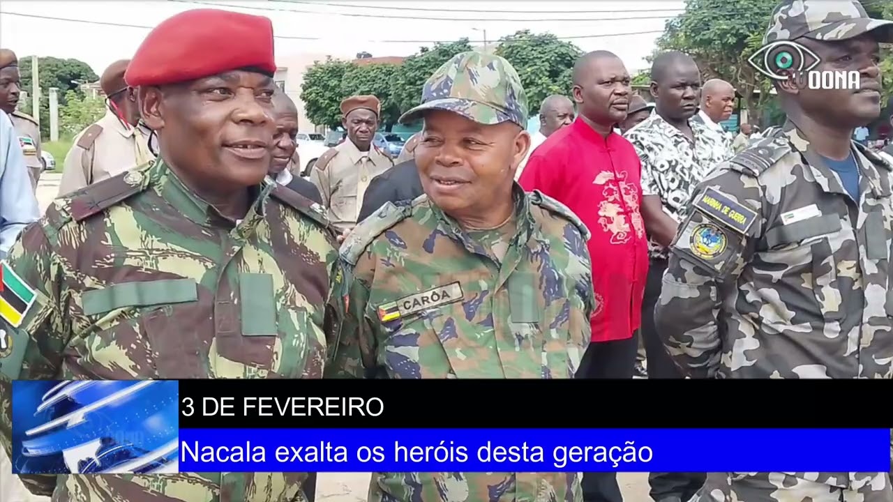 3 DE FEVEREIRO: Nacala reconhece e valoriza os heróis desta geração