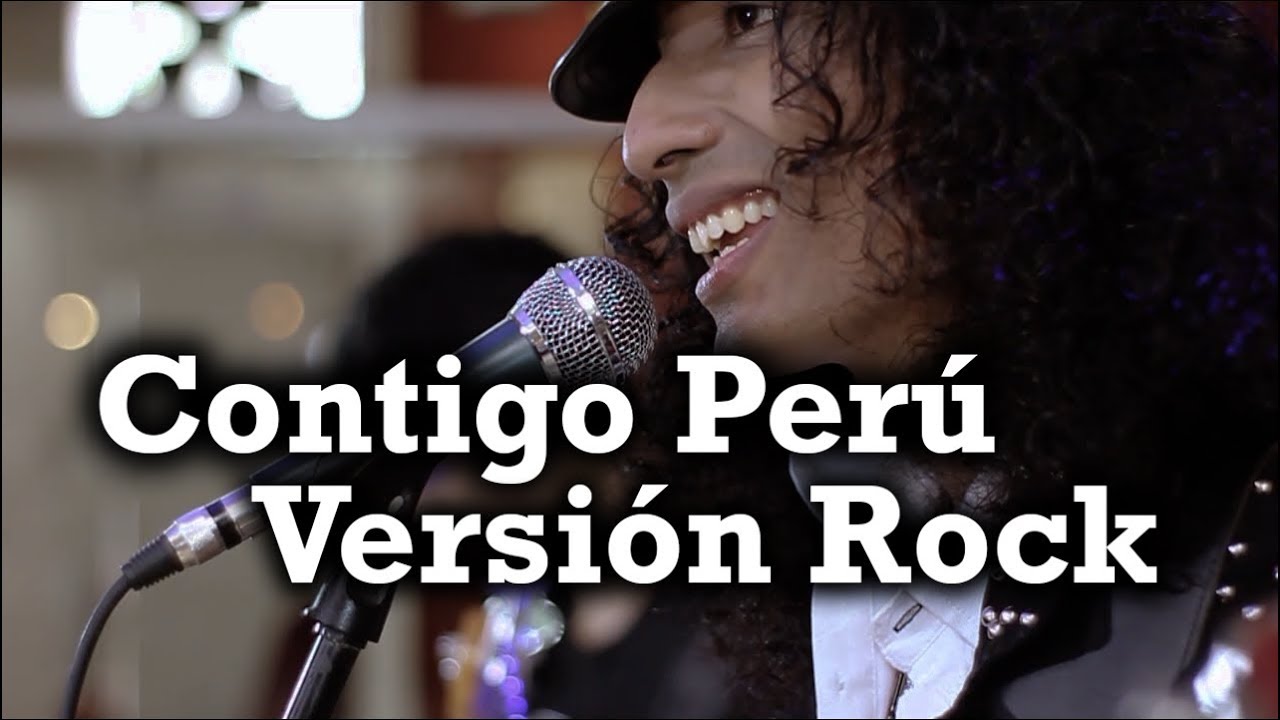 CONTIGO PERÚ - VERSIÓN ROCK - EDY Y LOS BTF