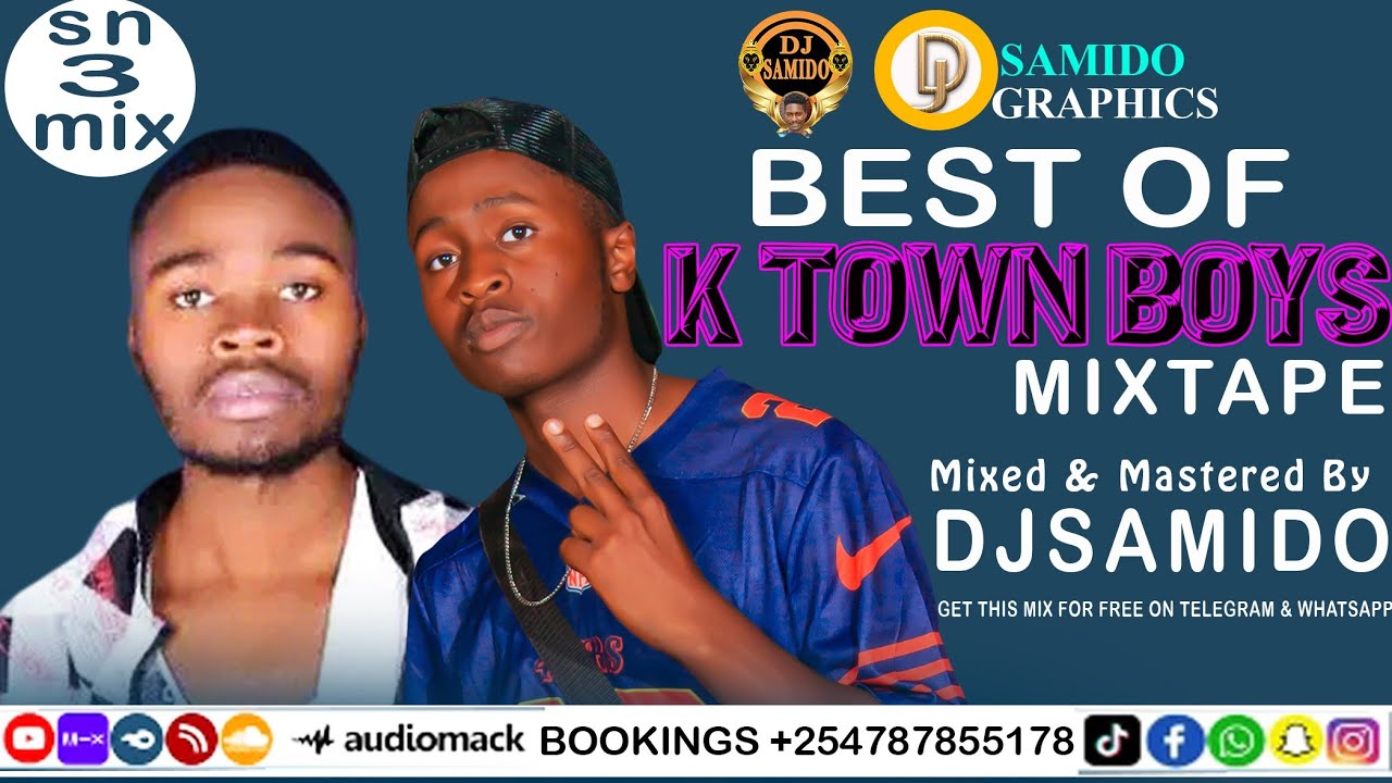 💥BEST OF K TOWN BOYS HOT MIX 2025 FROM (DJSAMIDO)_NINGWANCHETE💖_TONGOSERA_NAMONYORIRE_NAKOMISIRI💯💓