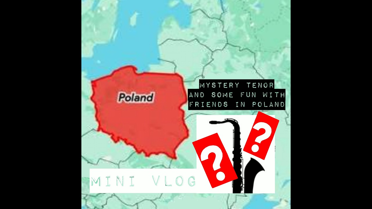 Mini vlog - Mystery tenor saxophone revealed and some music fun in Poland