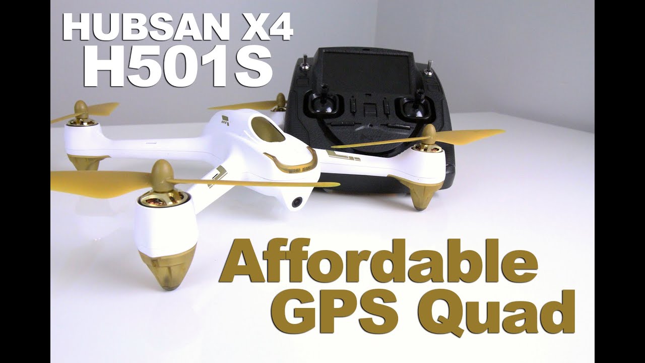 HUBSAN X4 H501S - Affordable GPS Quad with Follow Me Review