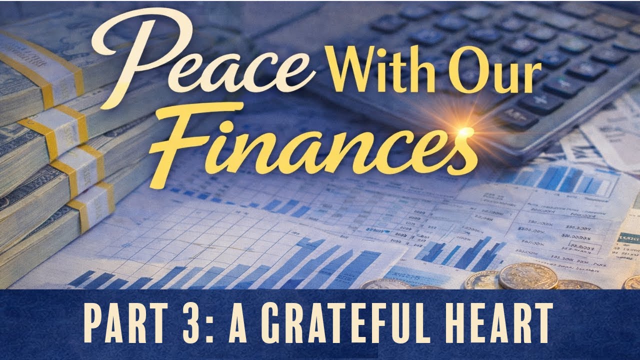 Peace With Our Finances - Part 3