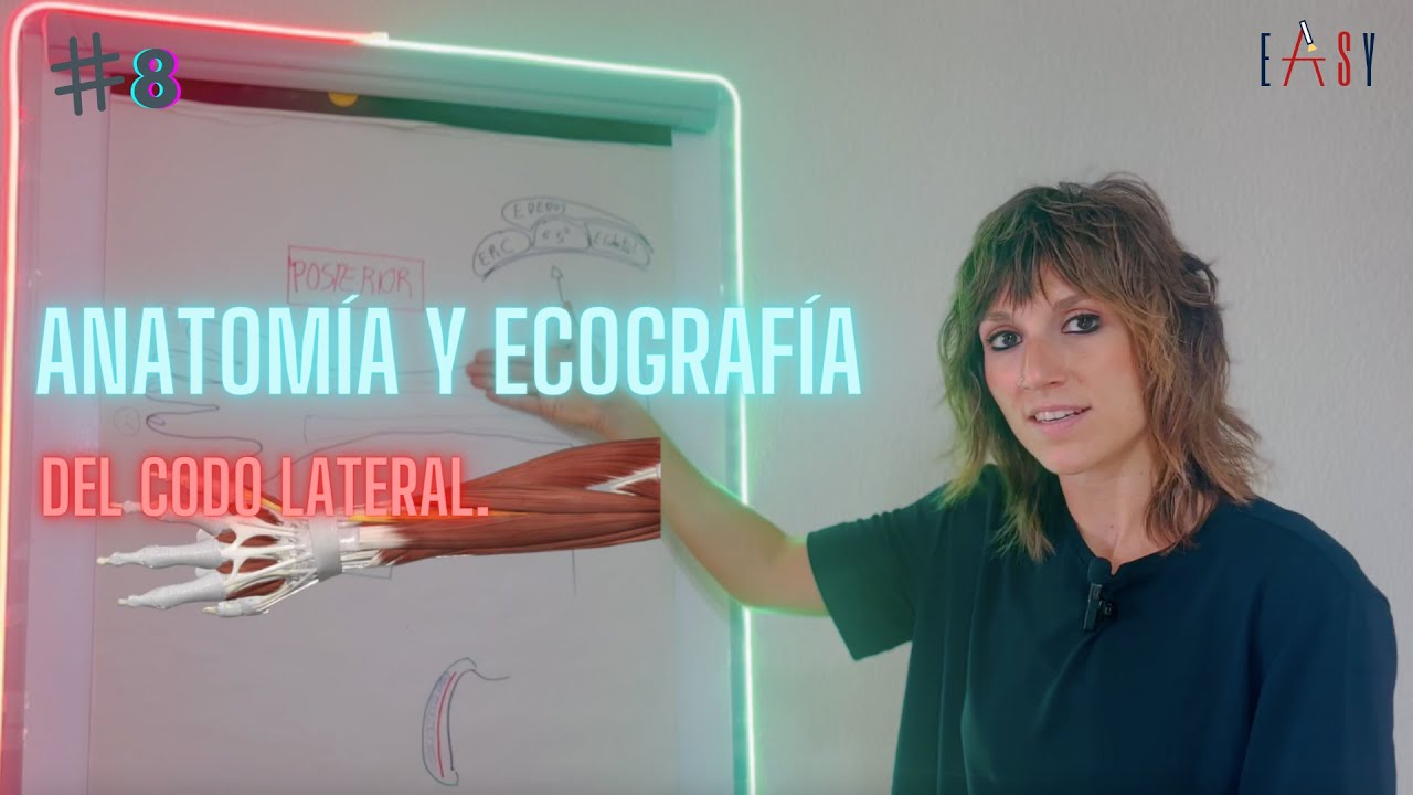 EASY#8 ECOGRAFÍA Y ANATOMÍA DEL CODO LATERAL.