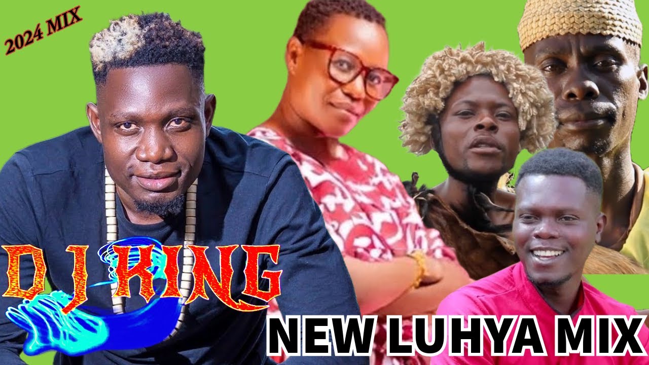 BEST LUHYA MIX 2024 | NEW LUHYA MIX | DJ KING KING KITALE PREMIUM | 2024 MIX
