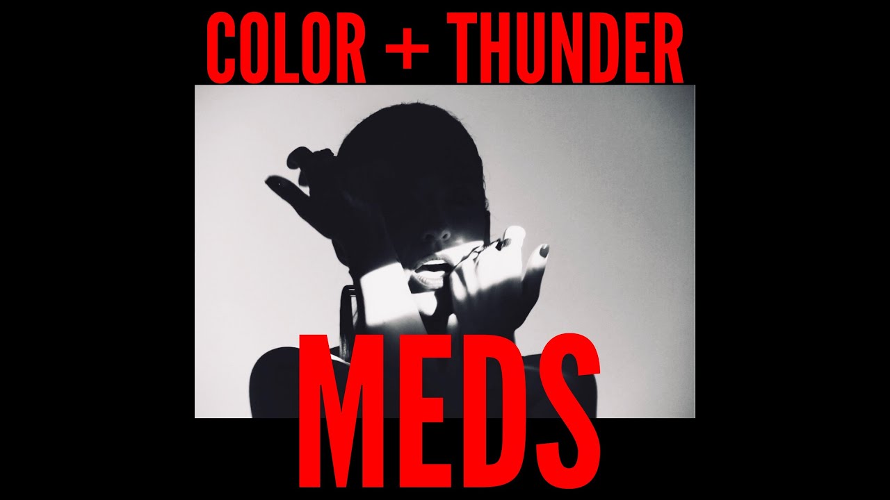 MEDS by Color + Thunder