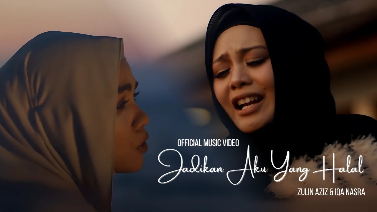 🔴Zulin Aziz & Iqa Nasra - Jadikan Aku Yang Halal (Official Music Video)