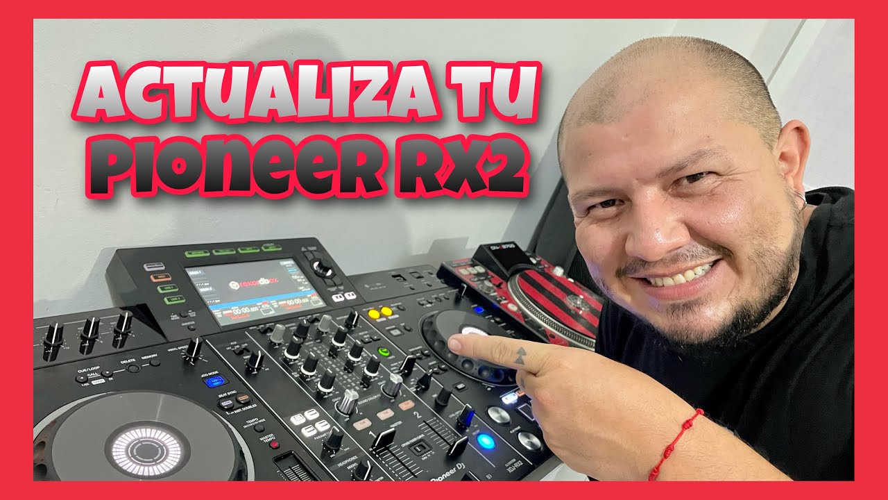 🔴 Cómo ACTUALIZAR el Firmware del equipo DJ Todo en Uno RX 2 PIONEER