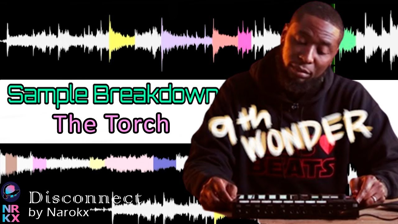 Sample Breakdown: 9th Wonder - The Torch (Instrumental)