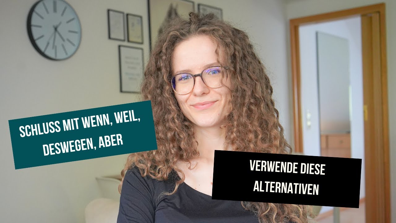 Schluss mit deswegen, weil aber und wenn! Verwende diese Alternativen.