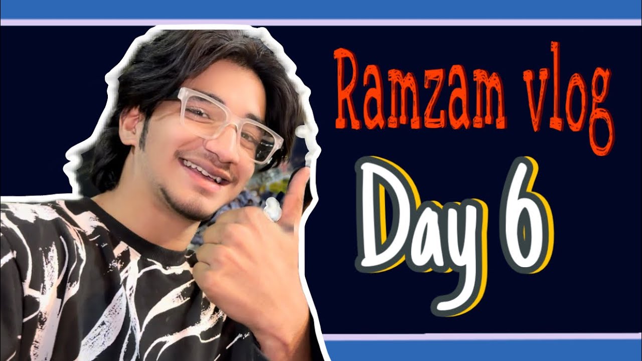 Ramzam Vlog Day 6 || @ayyu vlogs  enjoy vlogs #vairlvlogs #dailyvlog #ayyuvlog #funny 