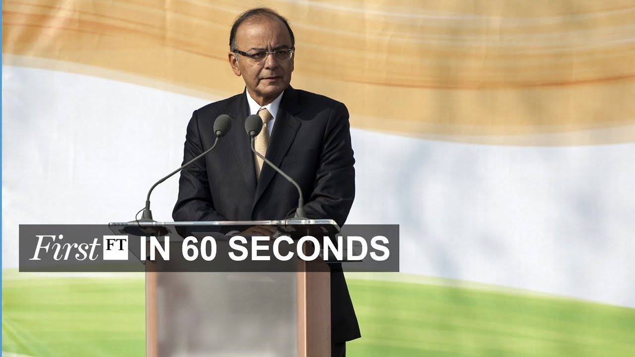 FirstFT &mdash; India growth, Iraqi PM appeal