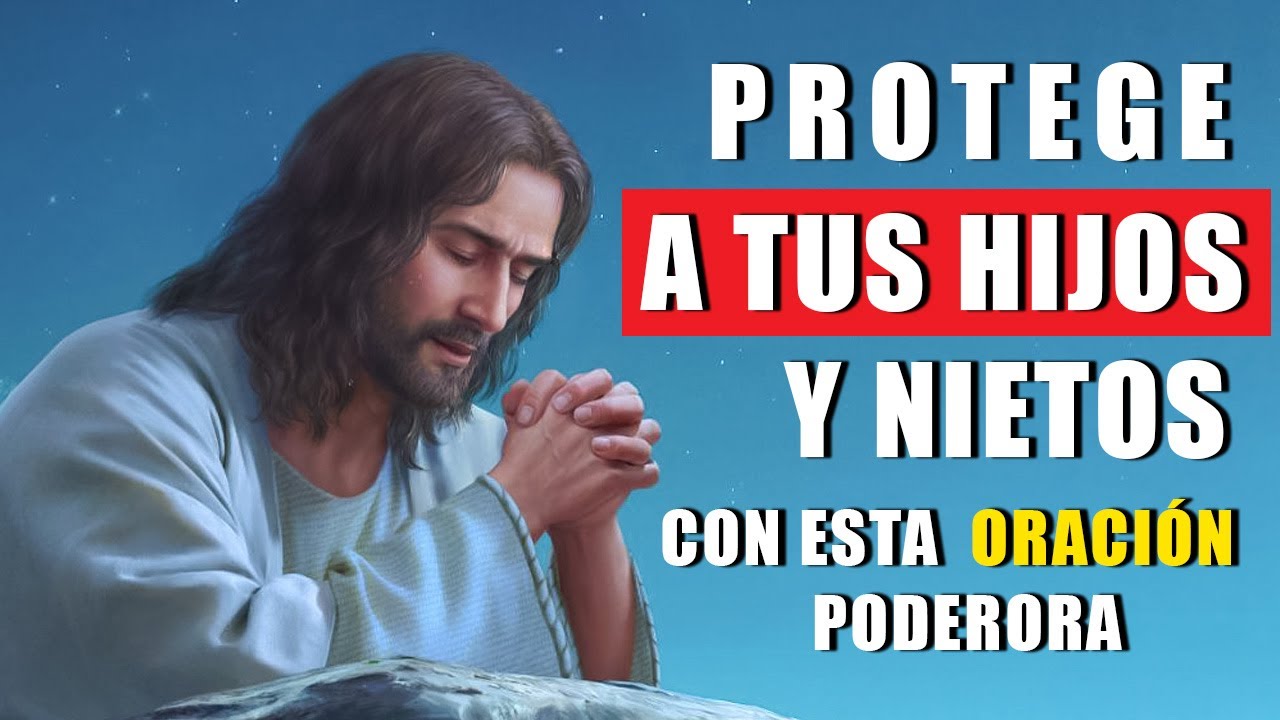 Protege, a tus Hijos y ,Nietos con esta poderosa ORACION, POR LOS HIJOS Salmos Poderosos
