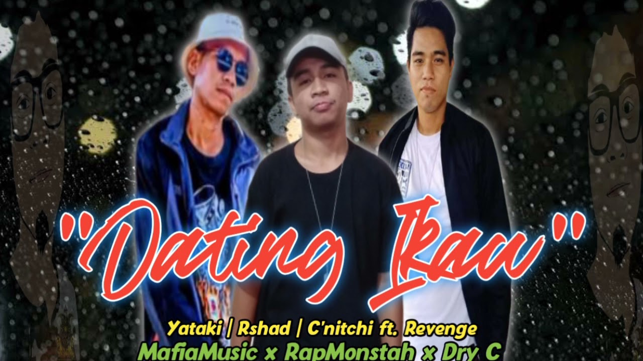 Dating Ikaw - DRY'C X RAPMONSTAH X ZAMURAI FAMILIA ( YATAKI,RSHAD,C'NITCHI FT. REVENGE )