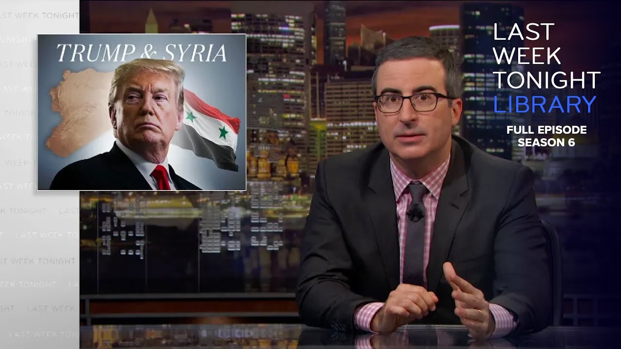 S6 E27: Trump & Syria, Stupid Watergate II & Brexit: Last Week Tonight with John Oliver