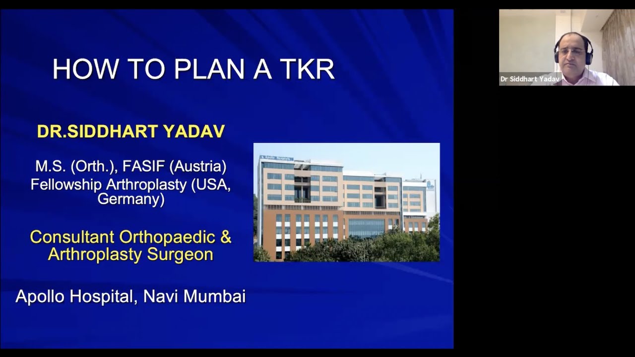 How to plan a TKR by Dr  Siddhart Yadav