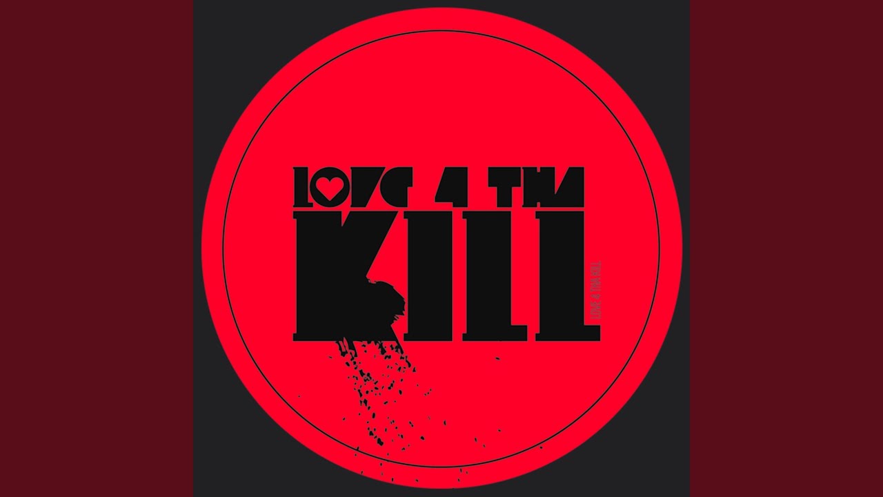 Love 4 Tha Kill