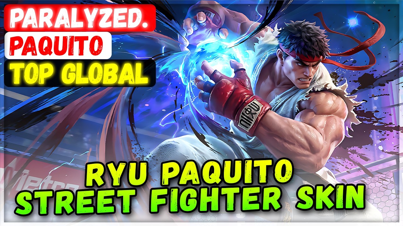 Ryu Paquito New Street Fighter Skin Gameplay [ Top Global Paquito ] Paralyzed. Mobile Legends Build