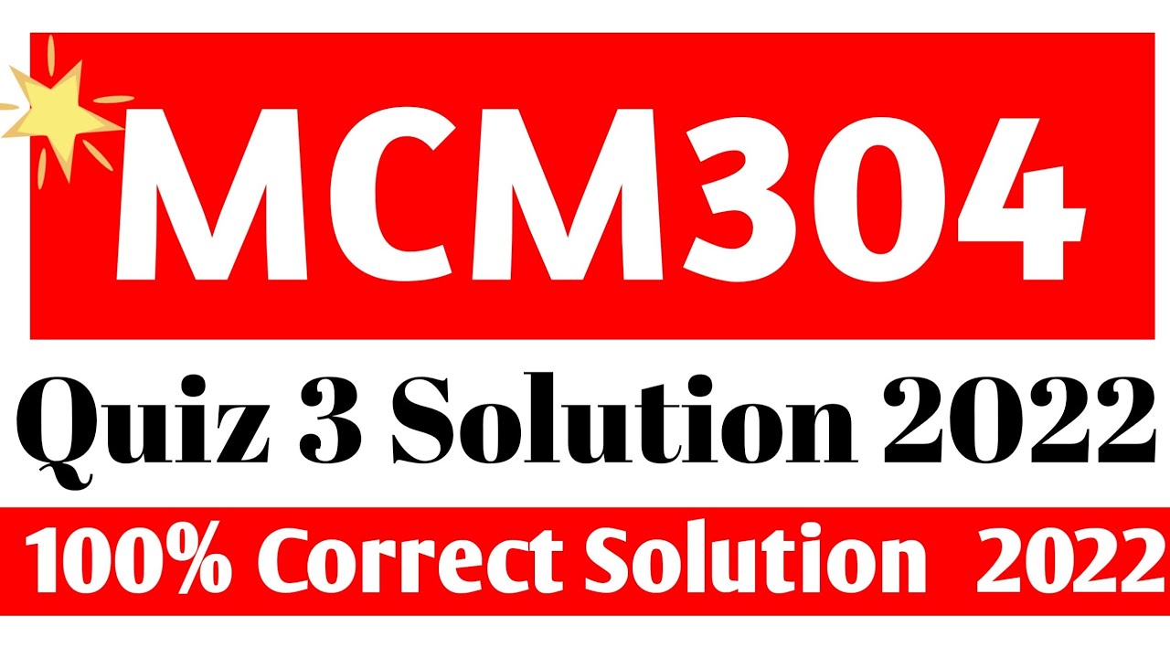 MCM304 Quiz 3 Solution 2022 | mcm304 quiz 3 solution spring 2022 #Informative Vu #mcm304