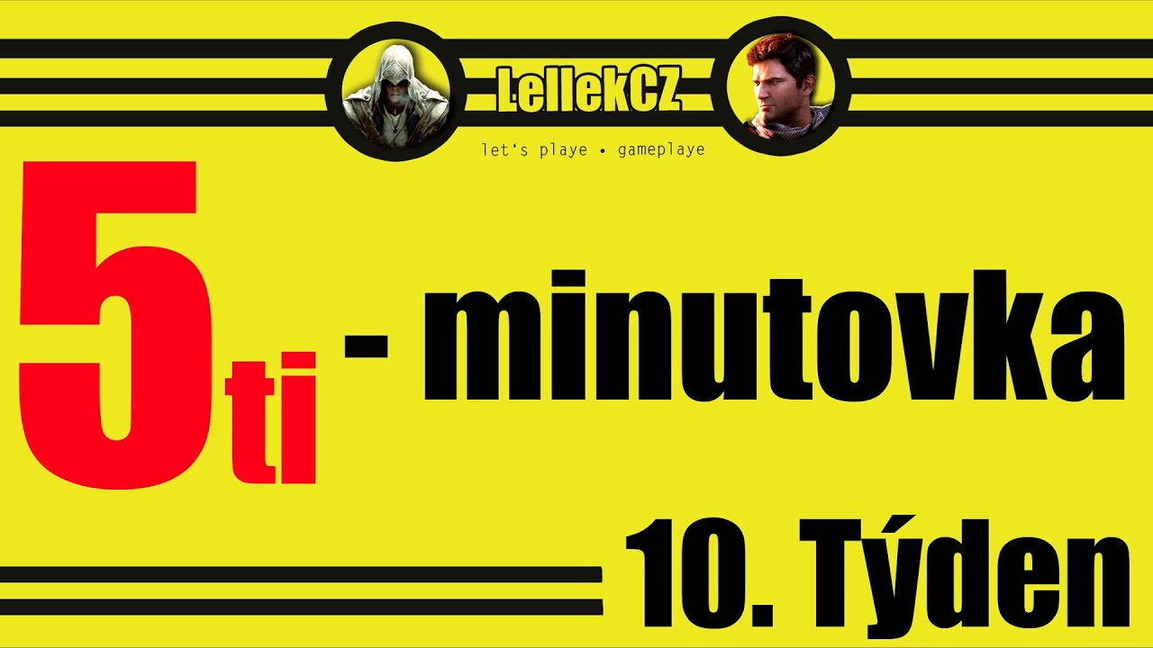 10. T&yacute;den | 5ti -minutovka s Lelkem