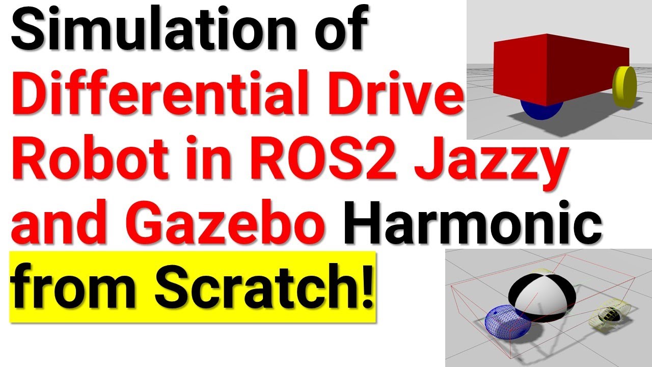 Model, Simulate, and Control Differential Drive Robot in ROS2 Jazzy and Gazebo Harmonic from Scratch