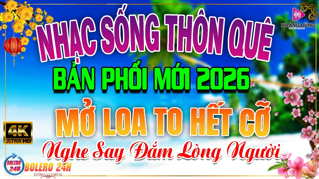 LK Nhạc Sống Thôn Quê Remix Phối Mới Nhất 2026🎵 LK Nhạc Sống Dân Ca Xứ Nghệ Remix SAY ĐẮM LÒNG NGƯỜI