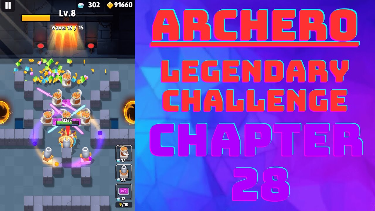 ARCHERO LEGENDARY CHALLENGE | S12 | CHAPTER 28!